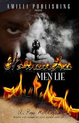 Women Lie Men Lie: A Gritty Urban Fiction Novel of Vengeance and Murder Set in Pontiac, Michigan