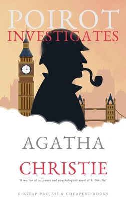 Poirot Investigates: "A Master of Suspense and Psychological Novel of A. Christie"