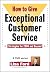 How to Give Exceptional Cus...