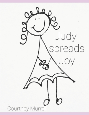 Judy Spreads Joy (Just Be - Circle time with our emotions)