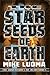 The Star Seeds of Earth