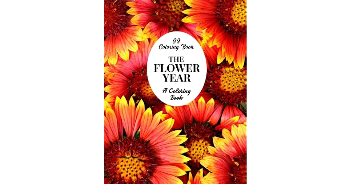 The Flower Year A Coloring Book An Easy and Simple Coloring Book for