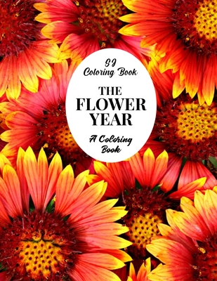 The Flower Year: A Coloring Book An Easy and Simple Coloring Book for ...