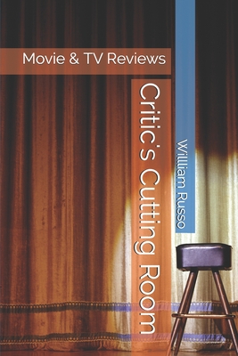 Critic's Cutting Room: Movie & TV Reviews