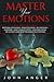 Master Your Emotions by John Anger
