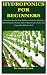 Hydroponics For Beginners: ...