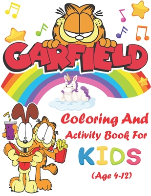 Garfield Coloring And Activity Book For Kids (age 4-12): With Unique Collection Of Coloring Pages
