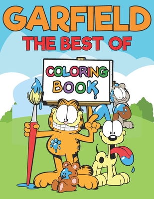 Garfield The Best Of Coloring Book: Garfield Coloring Book with Great Coloring Pages, Garfield Coloring Book For Kids And Toddlers