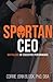 Spartan CEO: Six Pillars of...