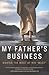 My Father's Business by Brother Bennie