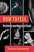 How to Feel: The Science an...