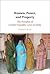 Women, Power, and Property: The Paradox of Gender Equality Laws in India (Cambridge Studies in Gender and Politics)