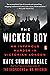 The Wicked Boy: The Mystery of a Victorian Child Murderer