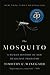 The Mosquito: A Human History of Our Deadliest Predator