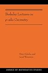 Berkeley Lectures on p-adic Geometry (Annals of Mathematics Studies, 207)