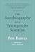 The Autobiography of a Transgender Scientist (Mit Press)