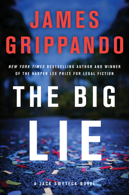 The Big Lie: A Gripping Jack Swyteck Legal Thriller – Miami Attorney Battles for Electoral College Truth (Jack Swyteck Novel, 16)