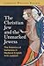 The Christian Jew and the Unmarked Jewess: The Polemics of Sameness in Medieval English Anti-Judaism (The Middle Ages Series)