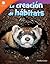 La creación de hábitats (Smithsonian: Informational Text) (Spanish Edition)