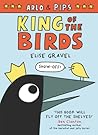 King of the Birds by Elise Gravel