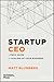 Startup CEO: A Field Guide to Scaling Up Your Business (Techstars)