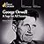 George Orwell: A Sage for A...