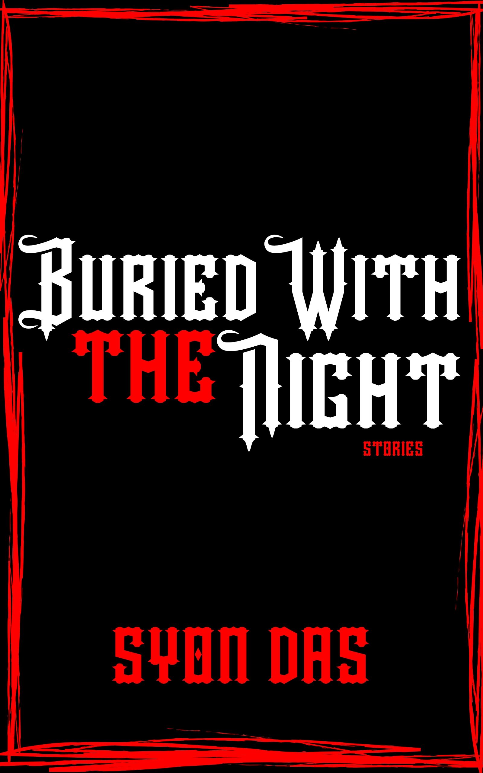 Buried with the Night : Stories (Kindle Edition)