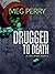 Drugged to Death (Jamie Bro...
