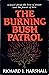 Burning Bush Patrol