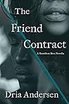 The Friend Contract by Dria Andersen