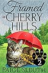 Framed in Cherry Hills (Cozy Cat Caper Mystery, #2) Framed in Cherry Hills (Cozy Cat Caper Mystery, #2)
