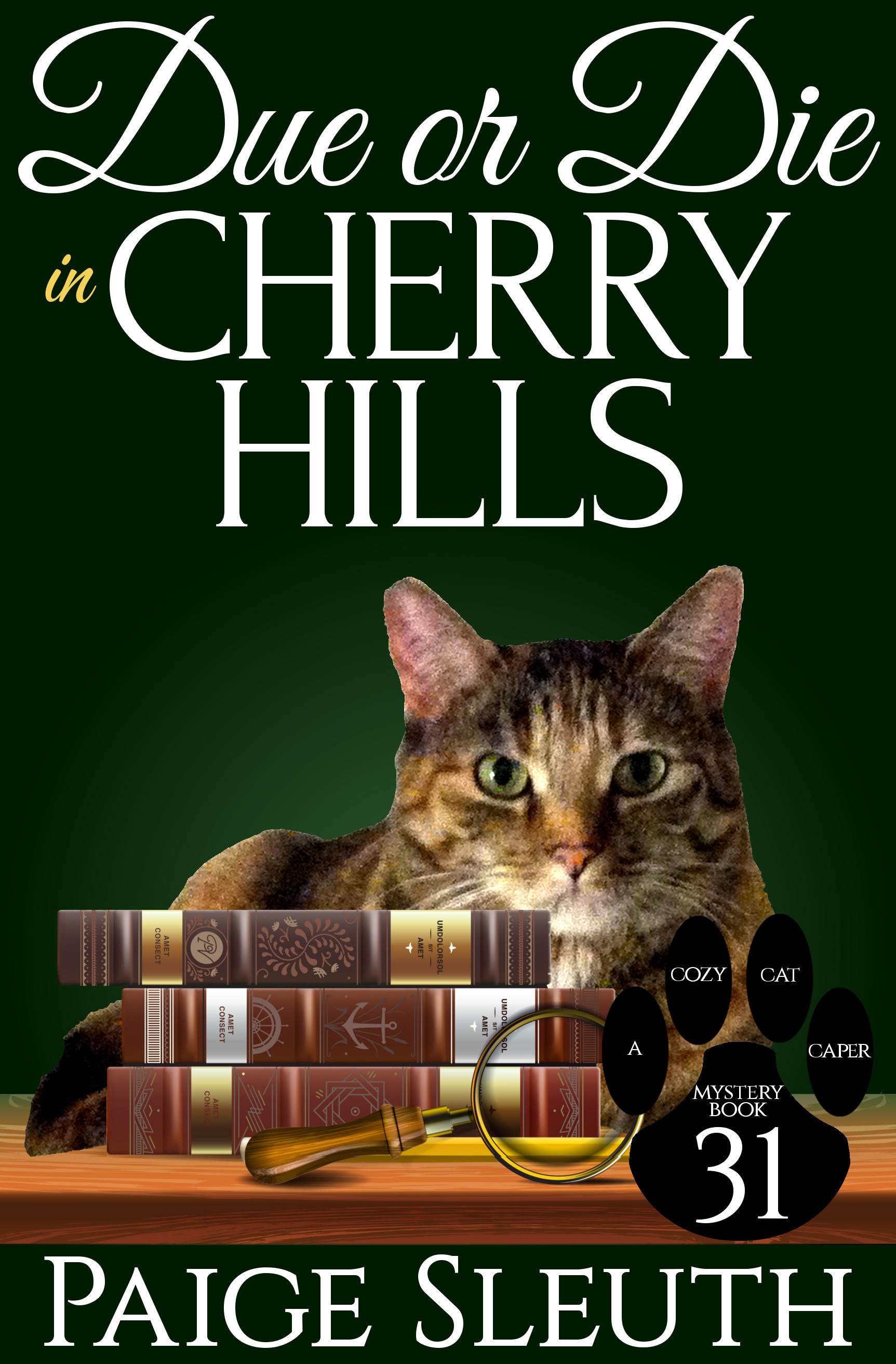 Due or Die in Cherry Hills (Cozy Cat Caper Mystery #31)