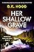 Her Shallow Grave (Detectiv...