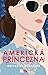Americká princezna (American Royals, #1)