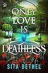 Only Love is Deathless