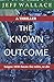 The Known Outcome