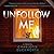 Unfollow Me: A Novel