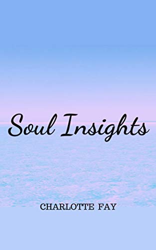 Soul Insights: Poetry from the Soul