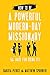 How to Be a Powerful Modern-Day Missionary: And Have Fun Doing It
