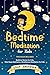 Bedtime Meditation for Kids by Lilly Andersen