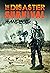 The Disaster Survival Handbook: The Disaster Preparedness Handbook for Man-Made and Natural Disasters (Escape, Evasion and Survival 4)