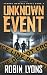 UNKNOWN EVENT by Robin Lyons