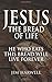Jesus the Bread of Life: He...
