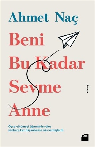 Beni Bu Kadar Sevme Anne (Paperback)