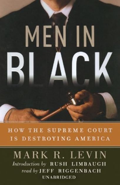 Men in Black: How Judges are Destroying America