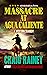 Massacre at Agua Caliente: A Western Tragedy