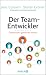 Der Team-Entwickler: Gemeinsam gewinnen lernen (German Edition)