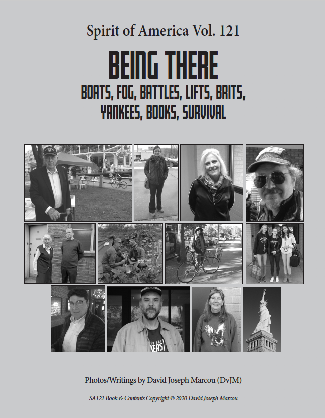 Spirit of America, Vol. 121: Being There — Boats, Fog, Battles, Lifts, Brits, Yankees, Books, Survival