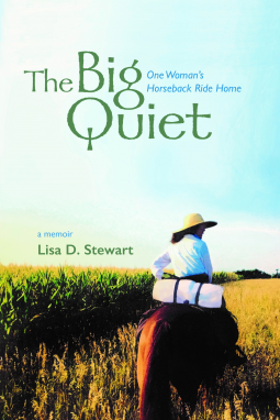 The Big Quiet: One woman's horseback ride home (ebook)