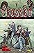 Crossed - Volume 1 by Garth Ennis